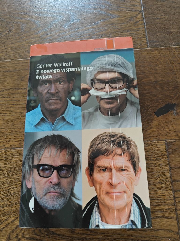 Z nowego wspaniałego świata Gunter Wallraff