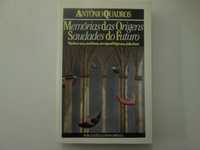 Memórias das origens, saudades do futuro- António Quadros