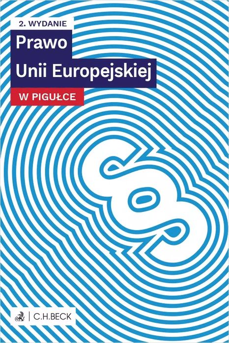 Prawo Unii Europejskiej w pigułce wyd. 2. C.H. Beck