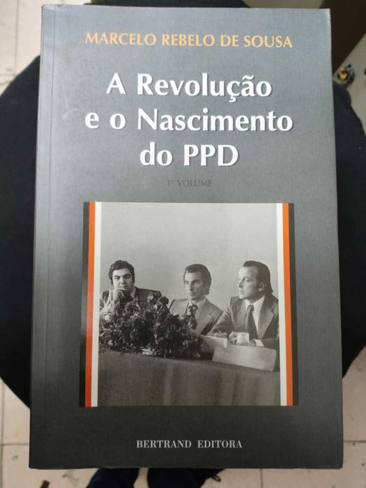 A Revolução e o Nascimento do PPD// Marcelo Rebelo de Sousa 1º VOL