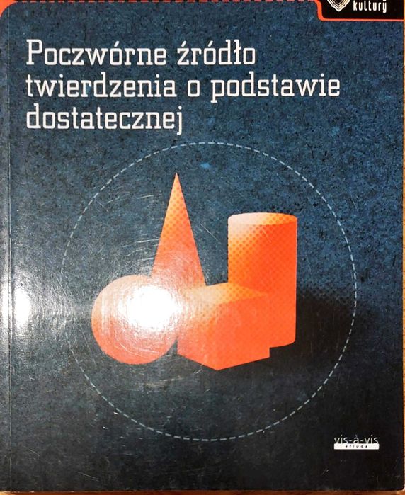 Arthur Schopenhauer - Poczwórne źródło twierdzenia o podstawie