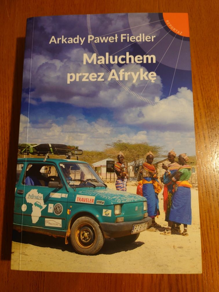 Maluchem przez Afrykę Arkady Paweł Fiedler