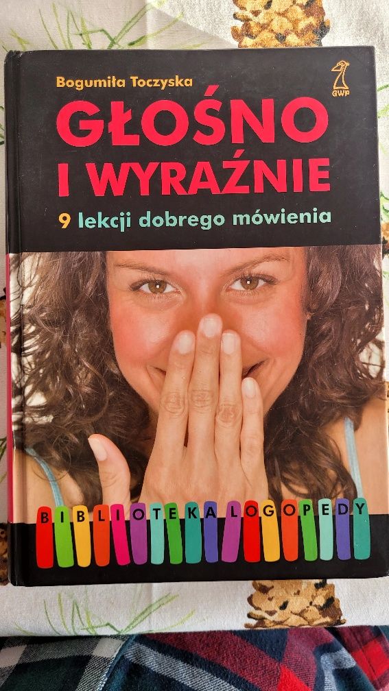 "Głośno i wyraźnie. 9 lekcji dobrego mówienia" B. Toczyska