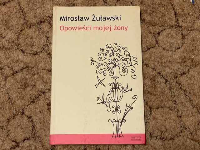 Opowieści mojej żony - Mirosław Żuławski