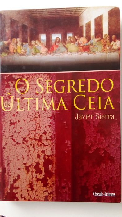 O Segredo da Última Ceia de Javier Sierra