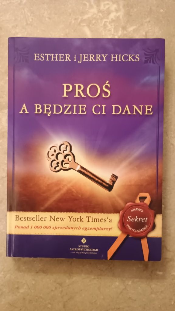 Proś a będzie Ci dane Esther i Jerry Hicks