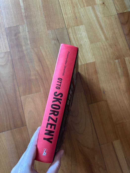 Otto Skorzeny. Pierwszy komandos Trzeciej Rzeszy Przemysław Słowiński