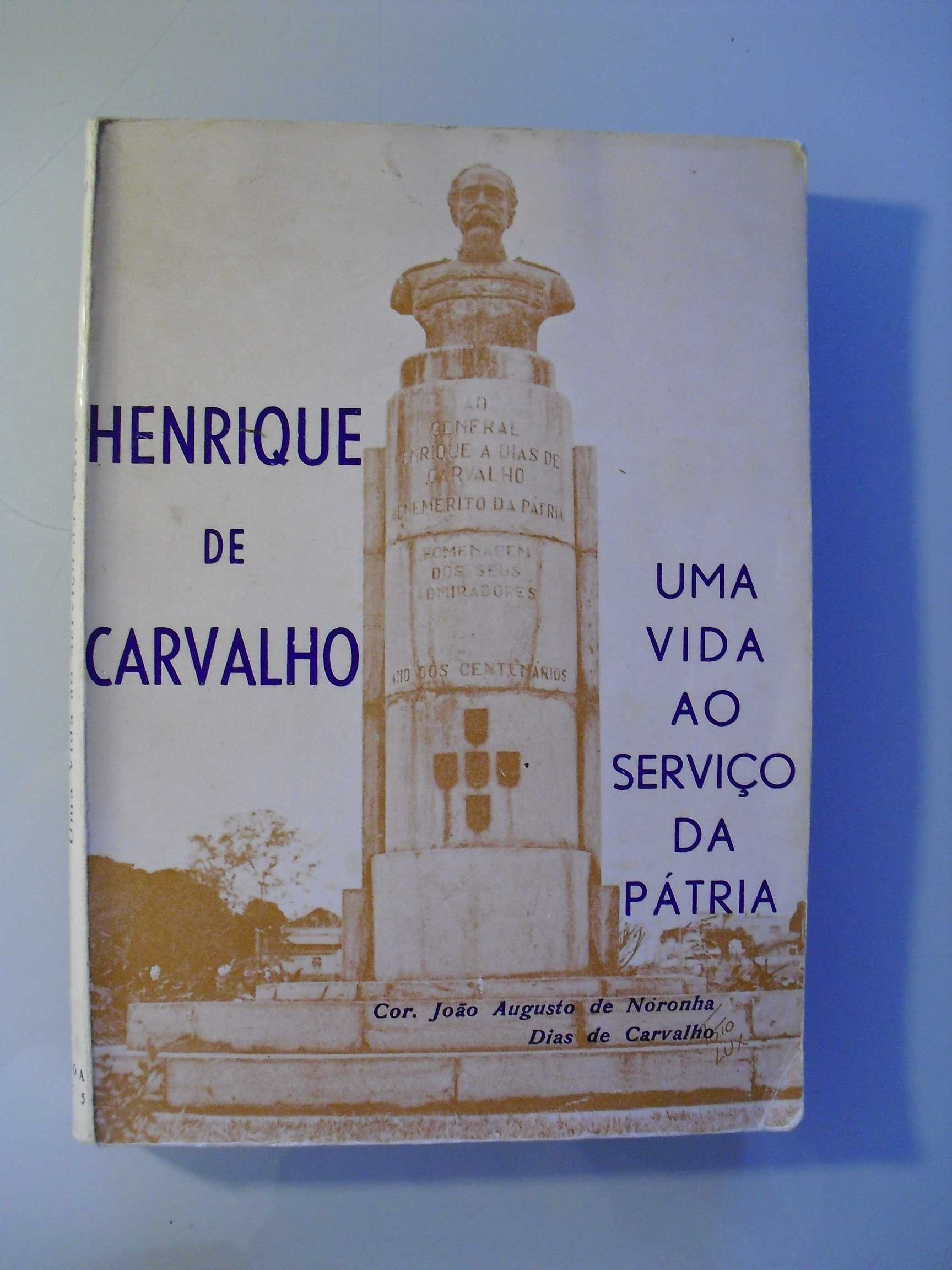 Carvalho (João Augusto ;Henrique de Carvalho-Vida ao Serviço a Pátria