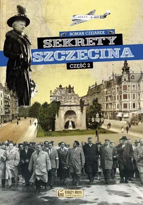 Sekrety Szczecina, część 2. Księży Młyn