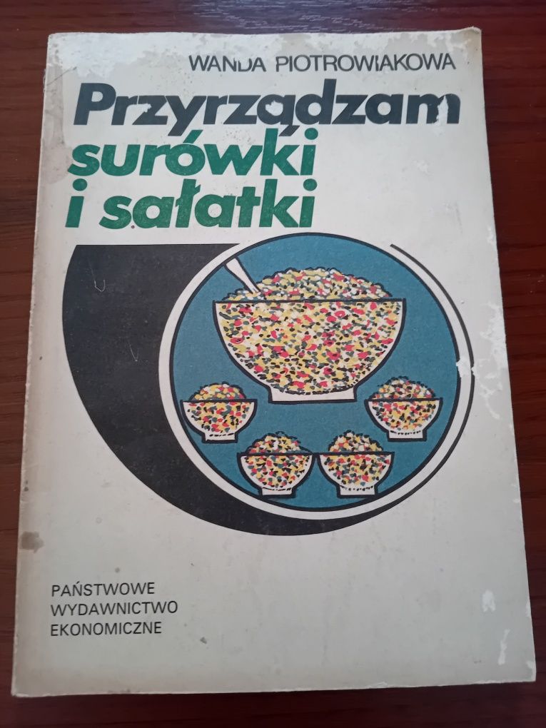 Wanda Piotrowiakowa Przyrządzam surówki i sałatki