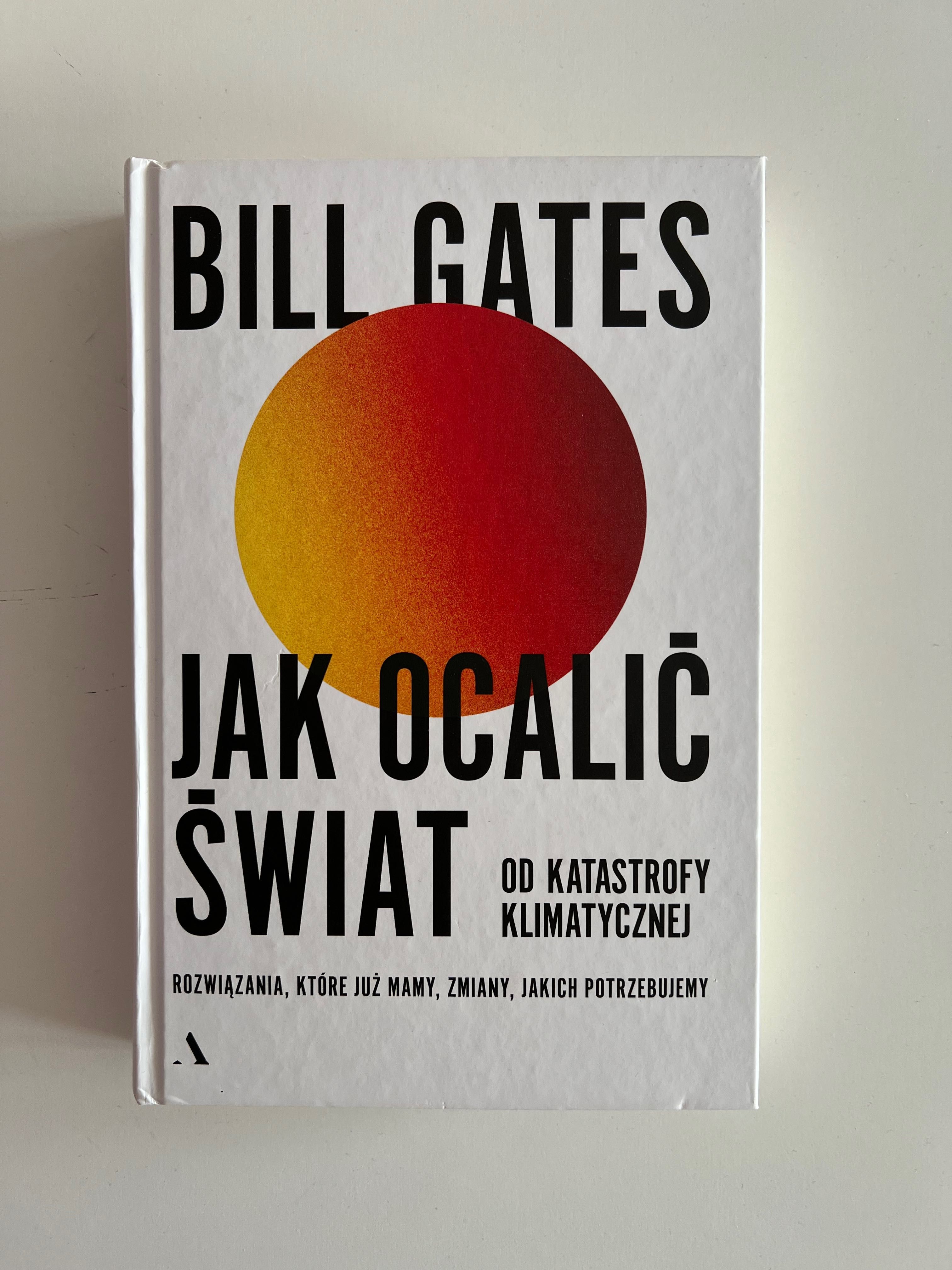 Książka „Jak ocalić świat od katastrofy klimatycznej” Bill Gates