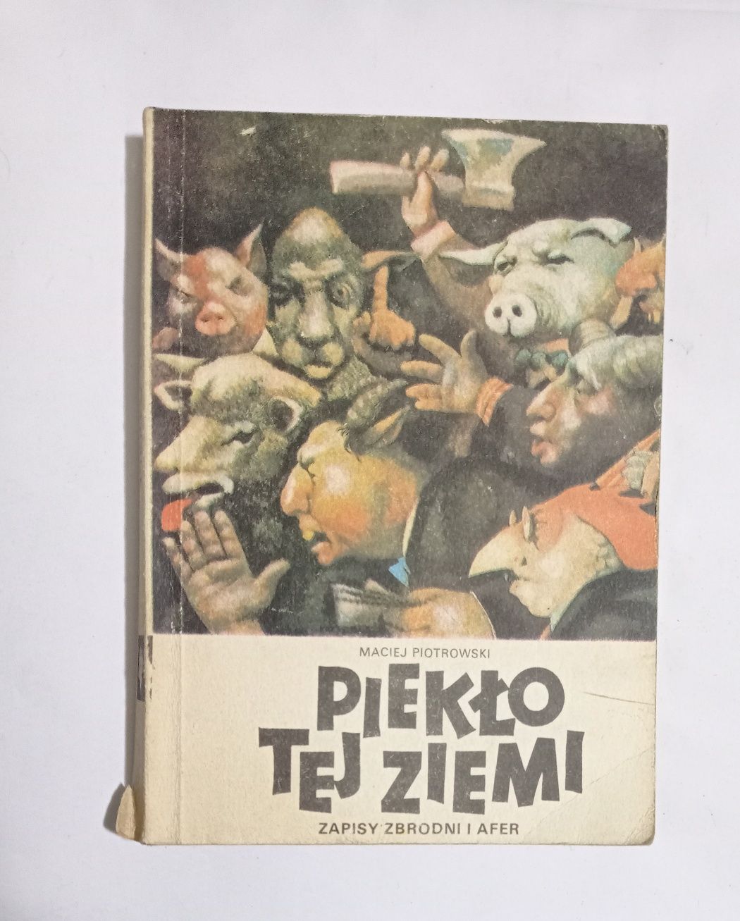 Maciej Piotrowski piekło tej ziemi