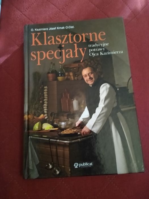Klasztorne specjały. Tradycyjne potrawy Ojca Kazimierza