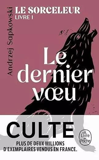 Le Sorceleur T.1 Dernier voeu. le Livre de Poche. Nowy Produkt