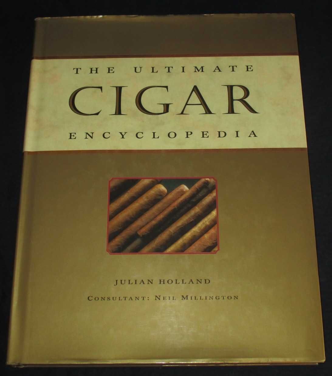 Livro The Ultimate Cigar Encyclopedia Julian Holland