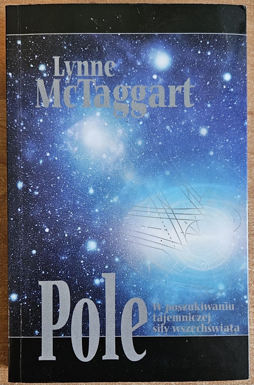 Pole. W poszukiwaniu tajemniczej siły wszechświata - McTaggart