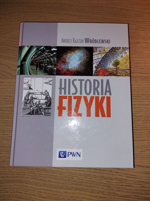 Historia fizyki. Andrzej Kajetan Wróblewski