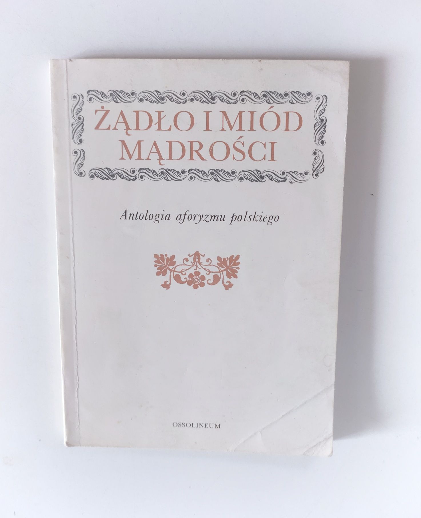 Kazimierz Orzechowski "Żądło i miód mądrości" antologia aforyzmu