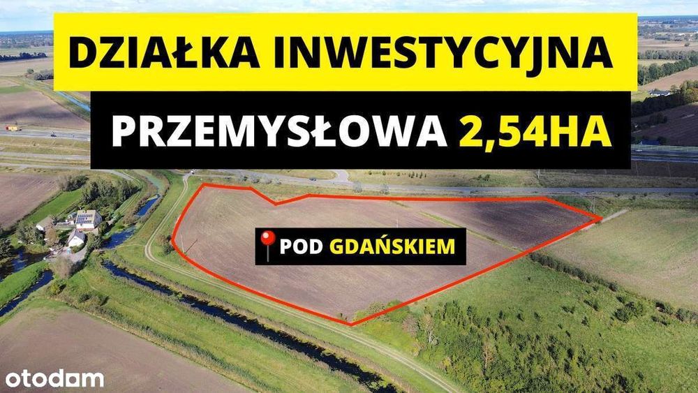 2,5 ha przy S7 – teren inwestycyjny / magazynowy 10 min od Gdańska
