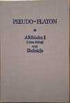 Pseudo-Platon - Alkibiades I i inne dialogi oraz Definicje
