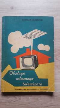 obsługa własnego telewizora Zdzisław Olszewski 160 stron z 1961 i inne