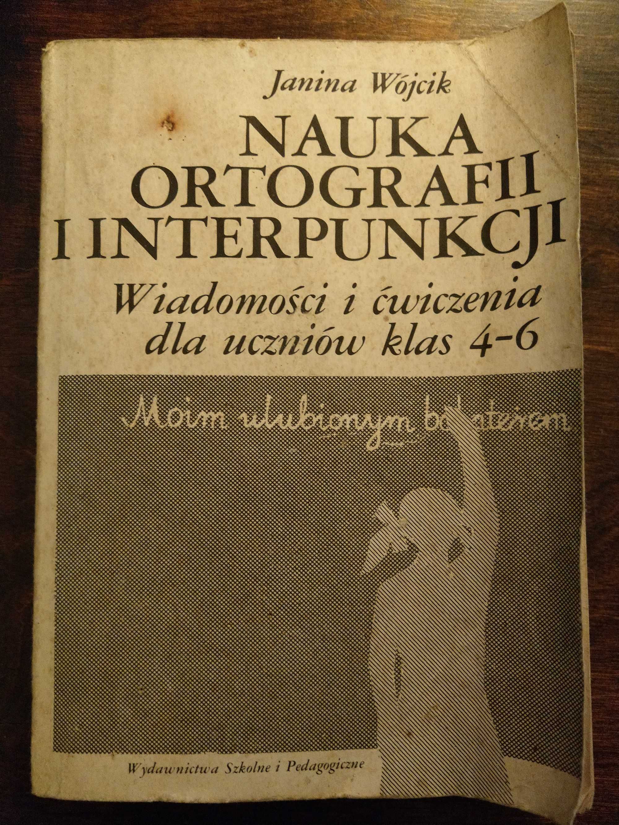 "Nauka ortografii i interpunkcji" J.Wójcik
