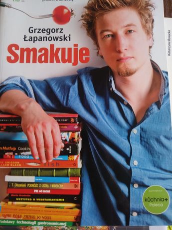 Grzegorz Łapanowski Smakuje
