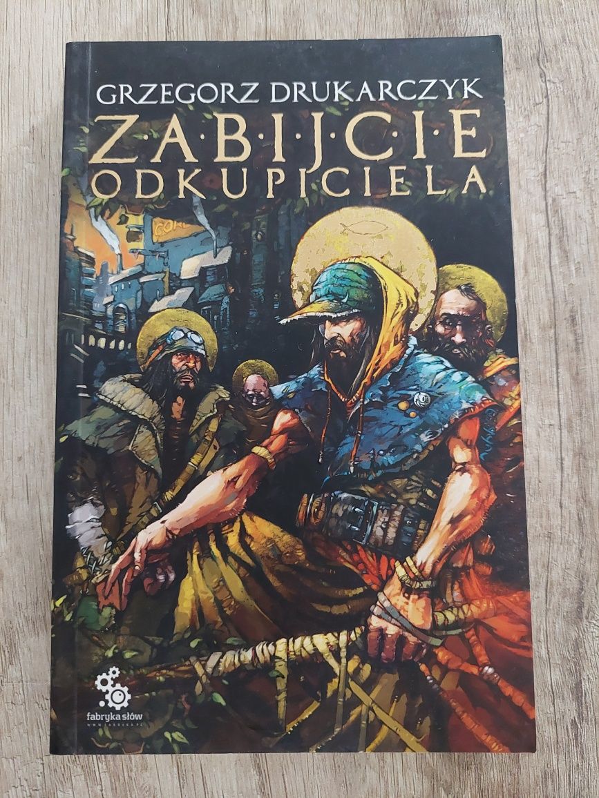 Zabijcie odkupiciela. Grzegorz Drukarczyk