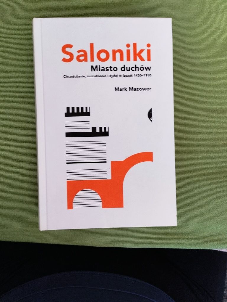 Saloniki. Miasto duchów - Mark Mazower