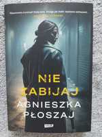 "Nie zabijaj" Agnieszka Płoszaj