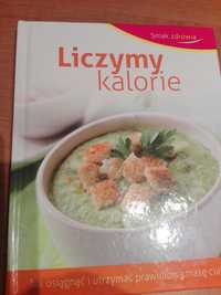 Liczymy kalorie.- Jak osiągnąć i utrzymać prawidłową masę ciała.