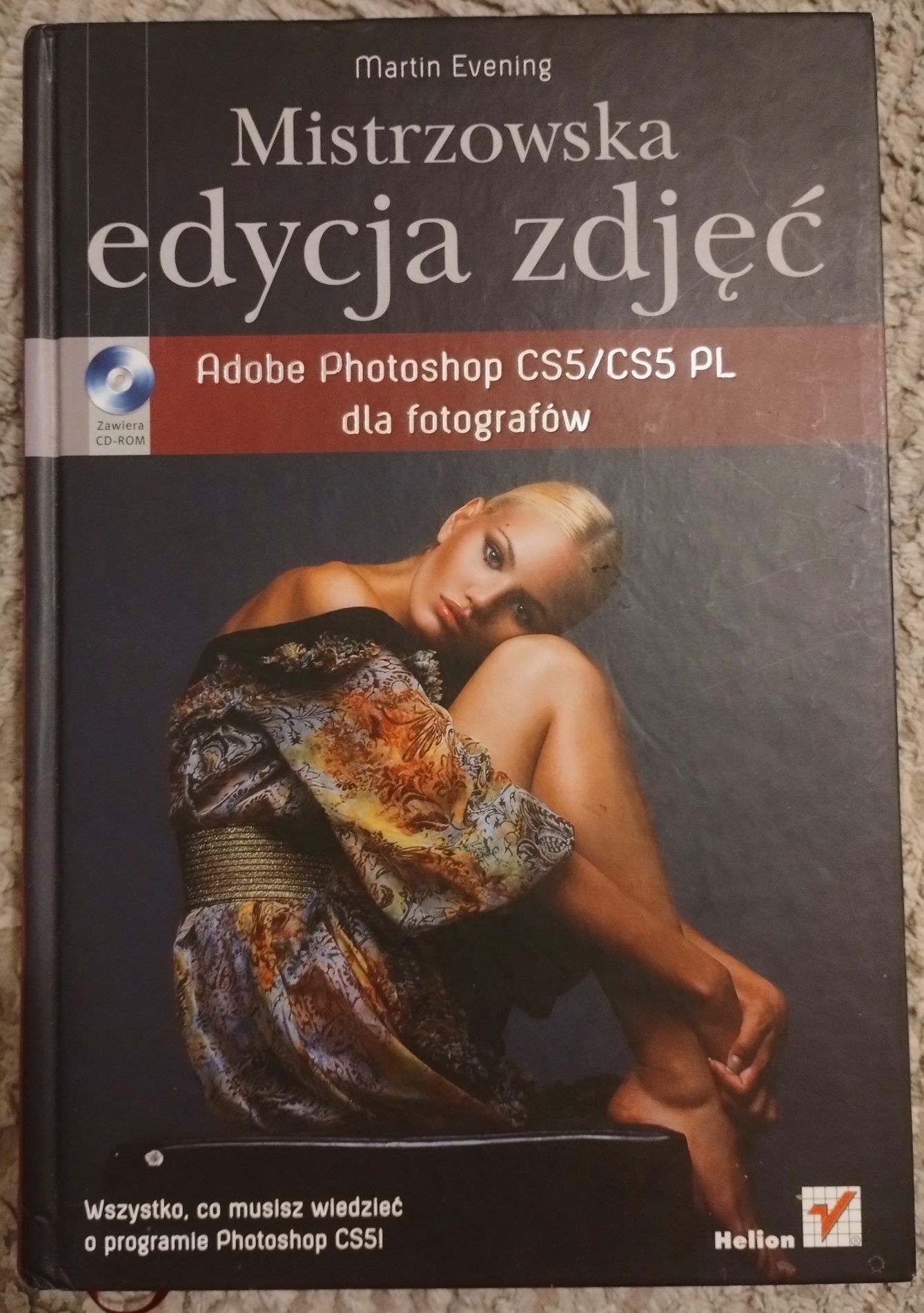 Mistrzowska edycja zdjęć Adobe Photoshop CS5/CS5 PL dla fotografów