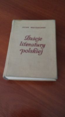 Dzieje historia literatury polskiej J. Krzyżanowski pierwsze wydanie