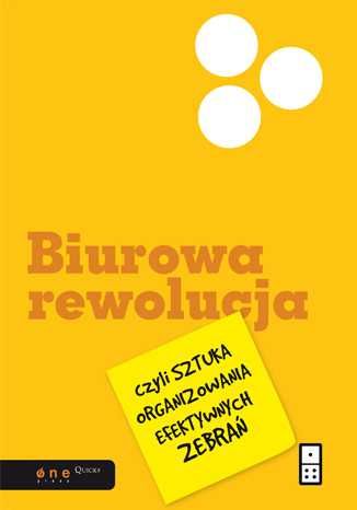 Biurowa rewolucja, czyli sztuka organizowania NOWA