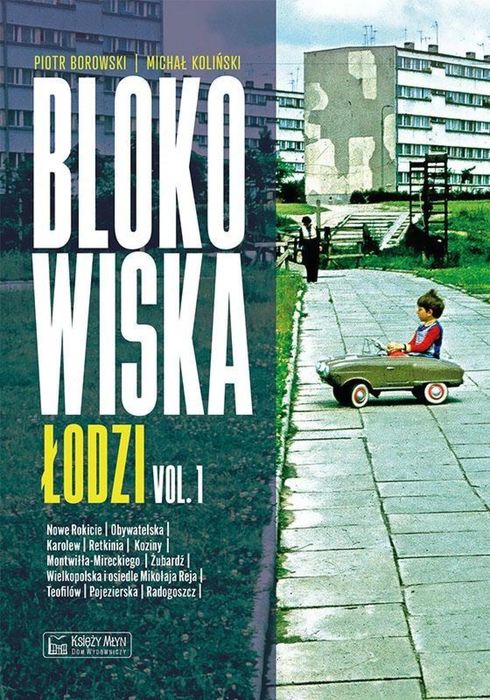Blokowiska Łodzi vol. 1 Księży Młyn Dom Wydawniczy Piotr Borowski,