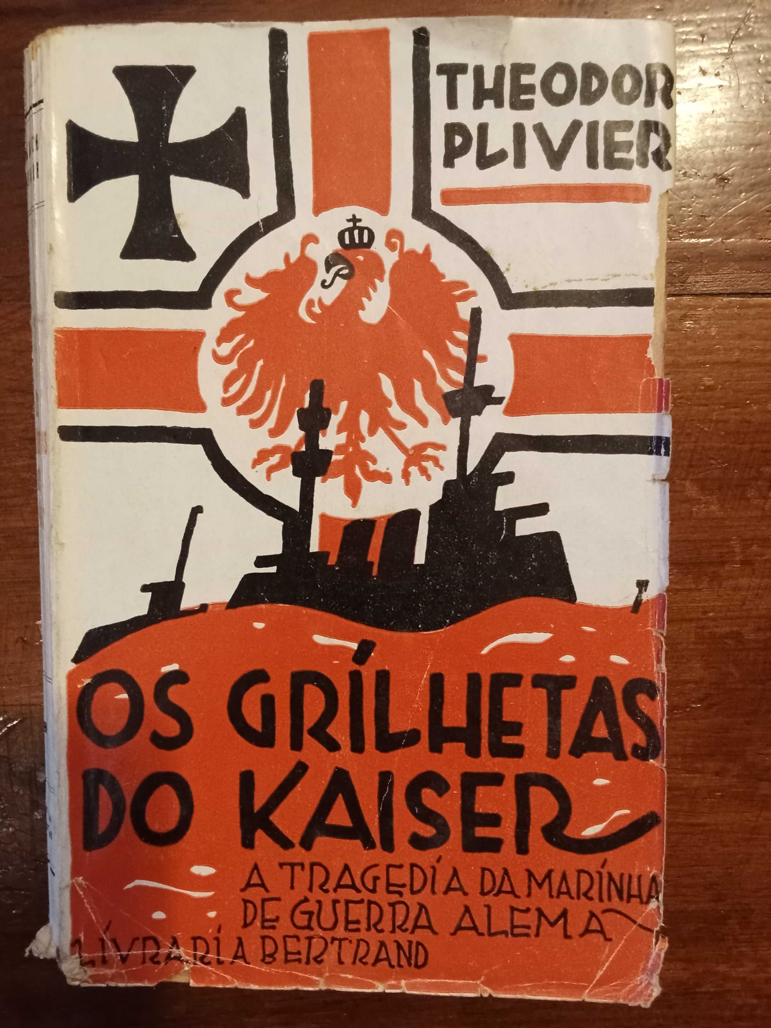 Theodor Plivier - Os grilhetas do Kaiser