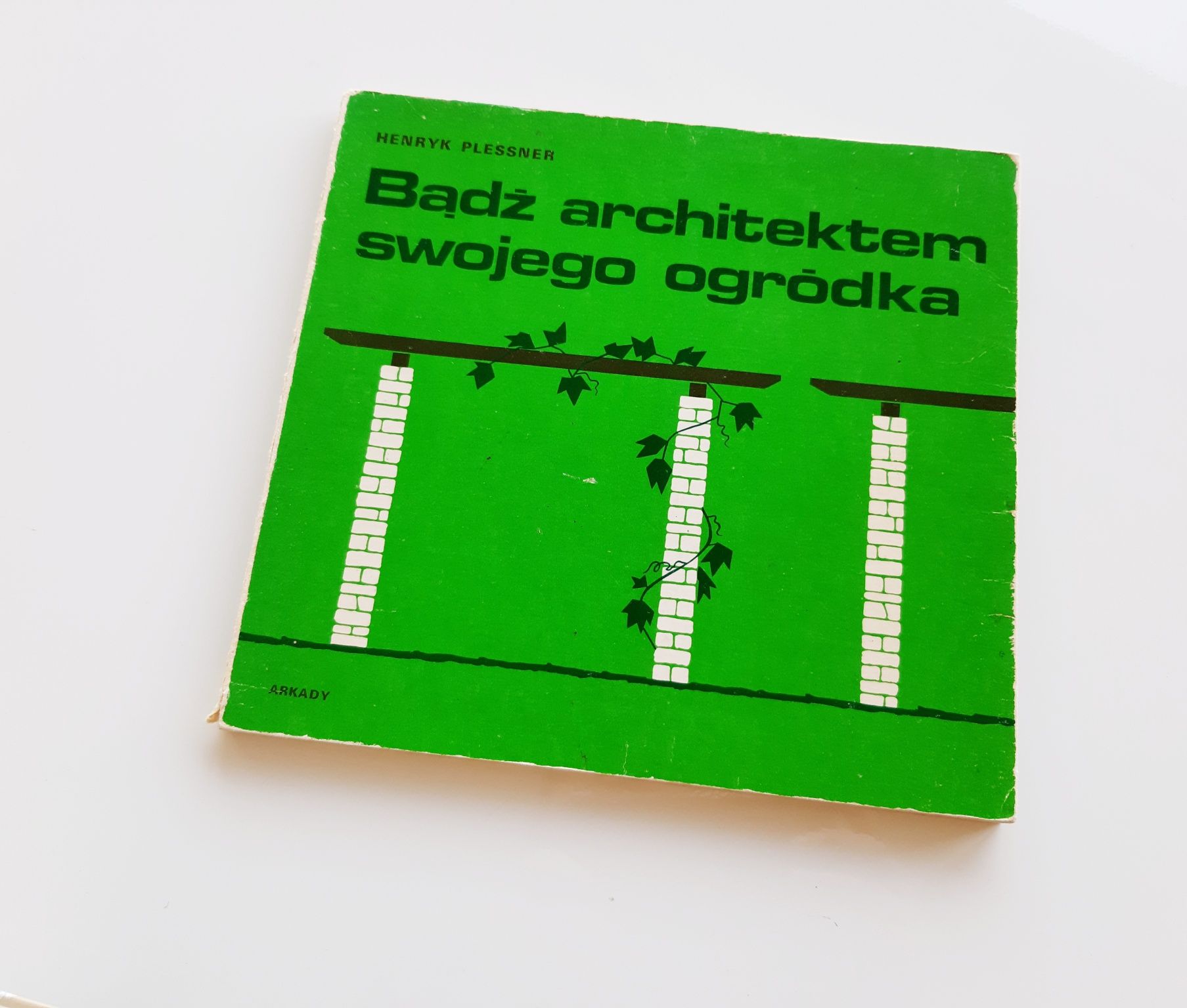 Bądź architektem swojego ogródka Henryk Plessner