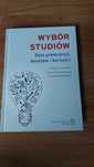 Wybór studiów. Rola preferencji, kosztów i korzyści red. G. Grotkowska