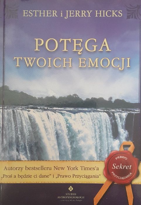 Potęga twoich emocji Esther i Jerry Hicks