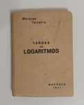 Tábuas de Logaritmos Decimais de 1947 - Marques Teixeira, Ed. Marânus