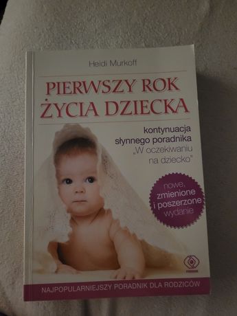 Pierwszy rok życia dziecka Heidi Murkoff
