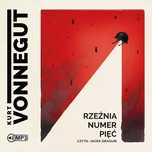 Rzeźnia numer pięć. Audiobook. StoryBox