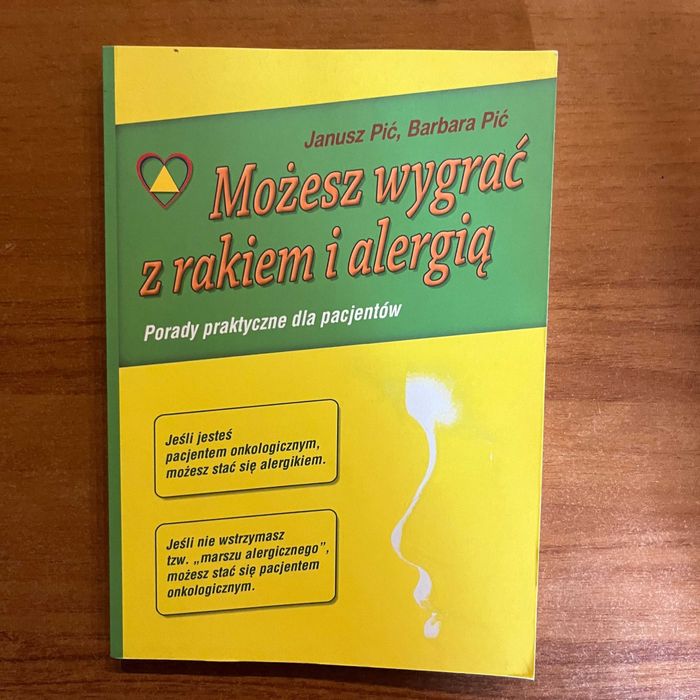 wygrać z rakiem i alergią ; J. i B. Pić ; homeopatia