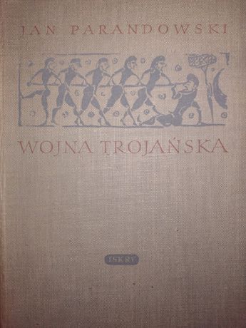 Wojna Trojańska - Jan Parandowski (1956)