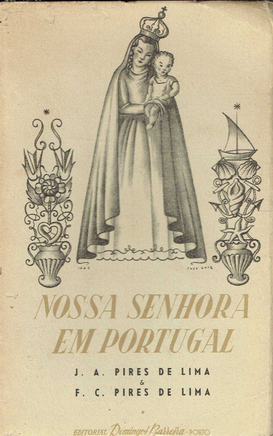 7499

Nossa Senhora em Portugal
de F. C. Pires de Lima