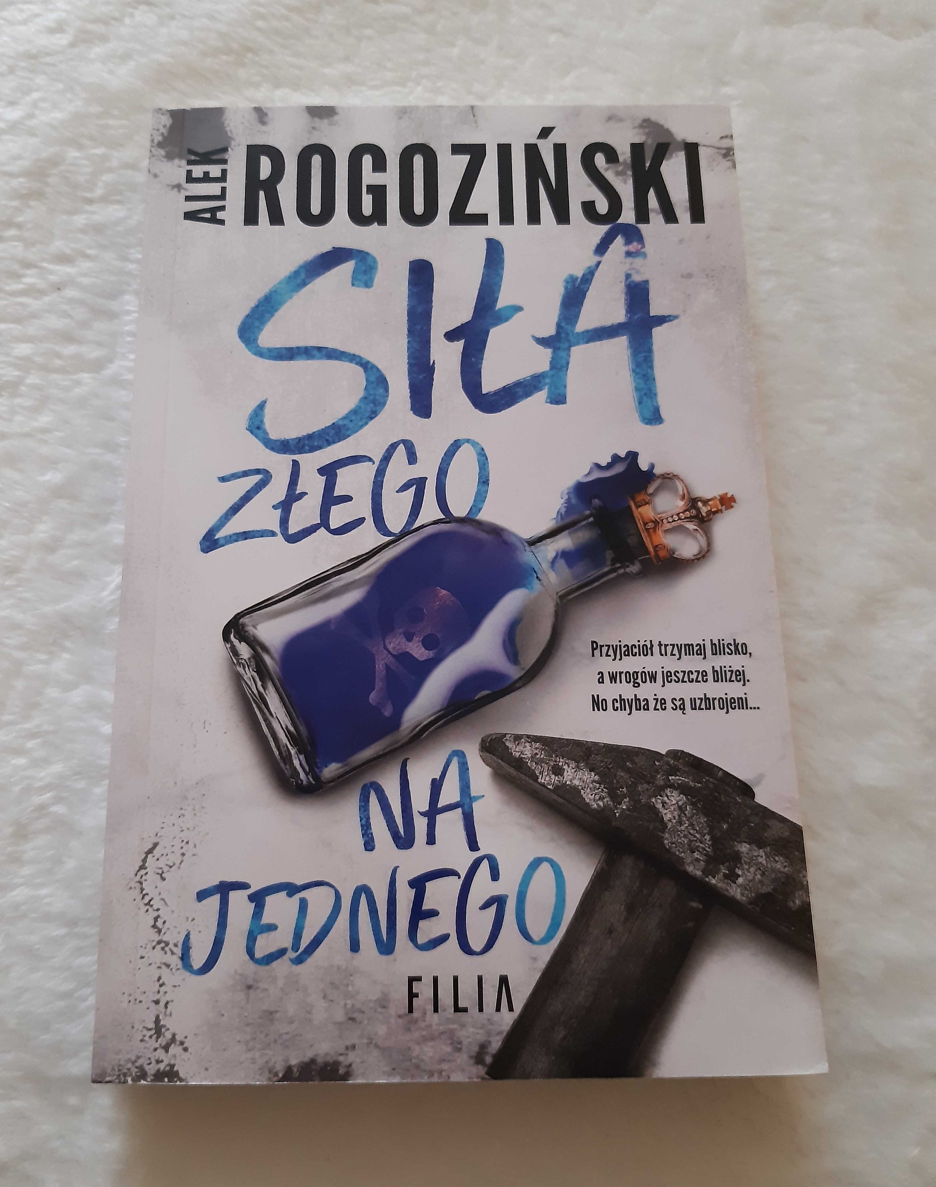 Rogoziński Alek "Siła złego na jednego"