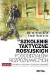 Szkolenie taktyczne rosyjskich pododdziałów. Difin Mroszczyk Marek
