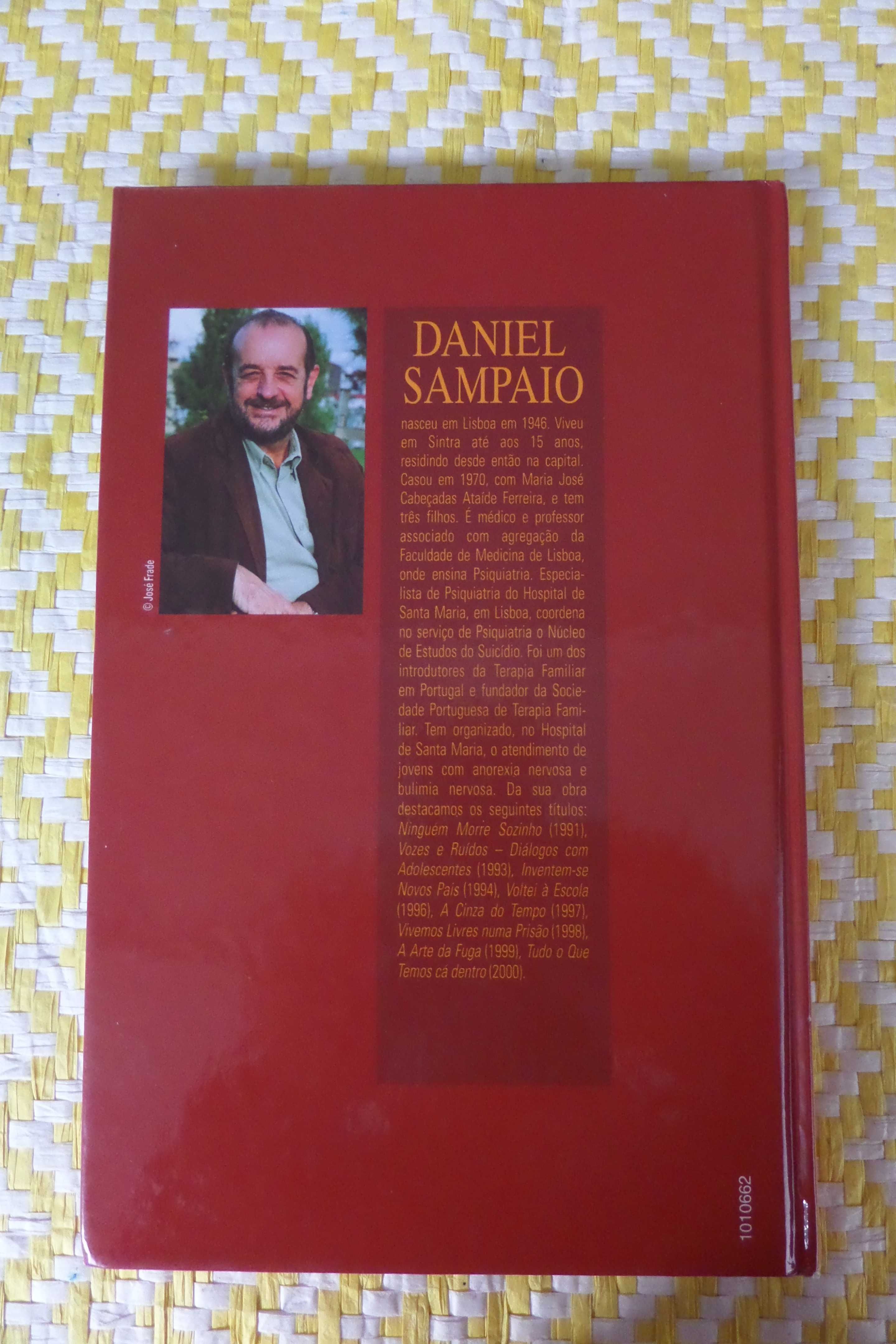 Tudo o que temos dentro 
Daniel Sampaio