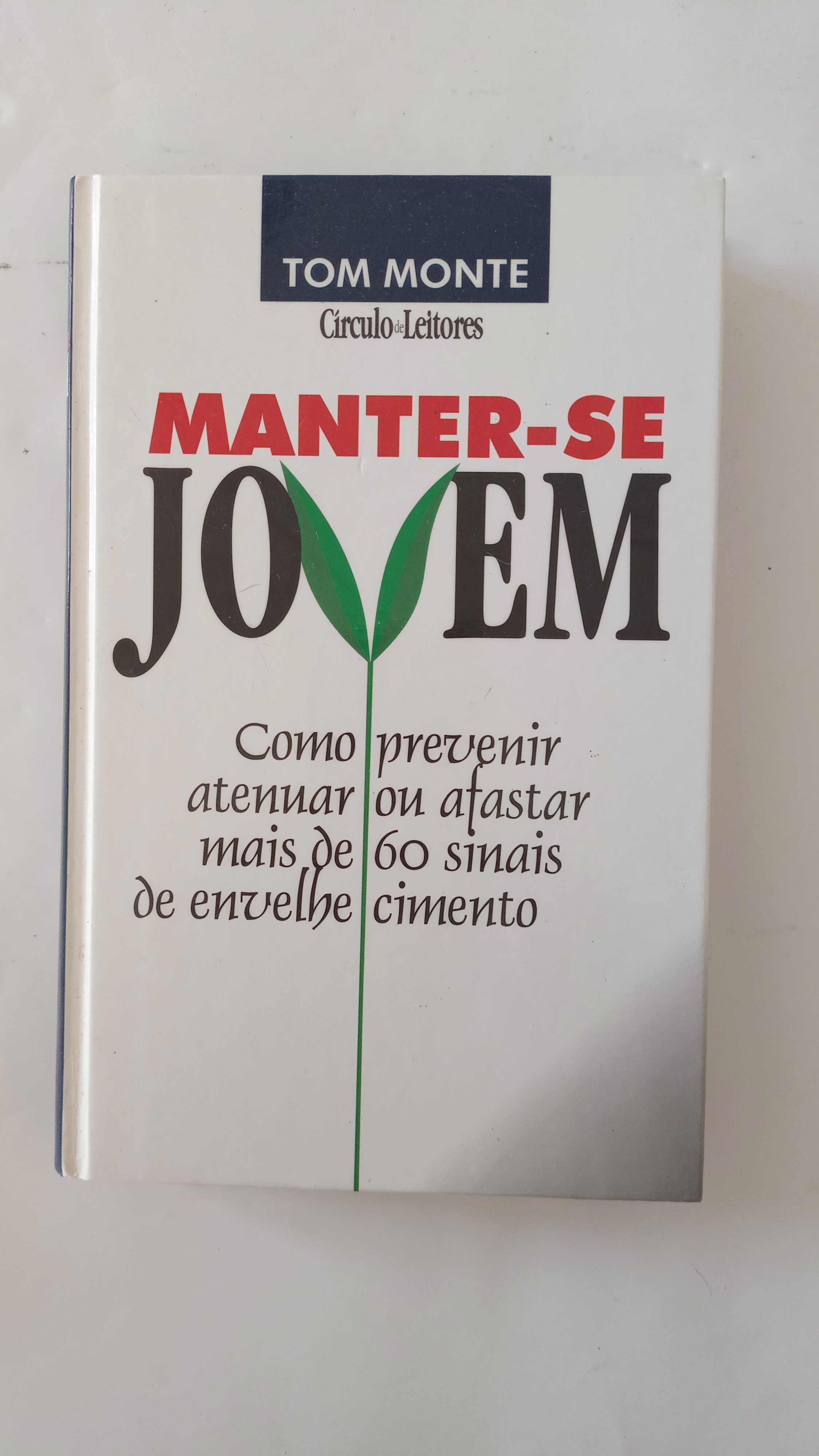 Manter-se Jovem - Tom Monte