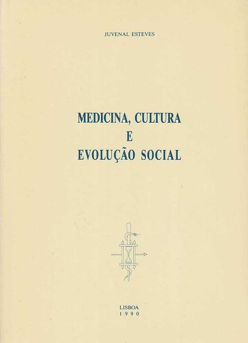 Medicina, cultura e evolução social-Juvenal Esteves